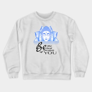 Motivational Buddha quote Crewneck Sweatshirt